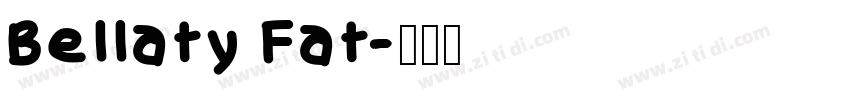 Bellaty Fat字体转换